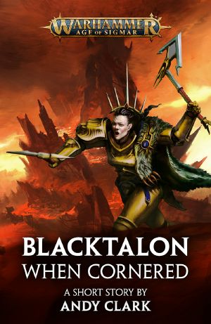 [Age of Sigmar 00] • Blacktalon - When Cornered - Andy Clark